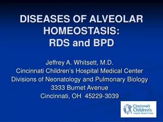 DISEASES OF ALVEOLAR HOMEOSTASIS: RDS and BPD