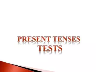 Present Tenses Tests
