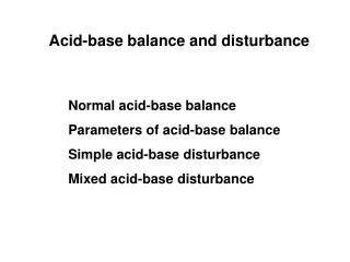 Acid-base balance and disturbance