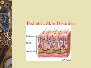 Pediatric Skin Disorders
