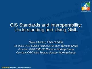 GIS Standards and Interoperability: Understanding and Using GML