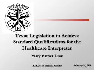 Texas Legislation to Achieve Standard Qualifications for the Healthcare Interpreter