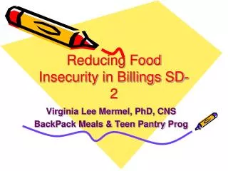 Reducing Food Insecurity in Billings SD-2