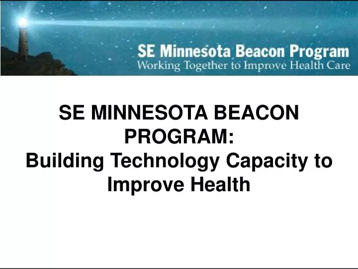 se minnesota beacon program building technology capacity to improve health