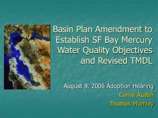 Basin Plan Amendment to Establish SF Bay Mercury Water Quality Objectives and Revised TMDL