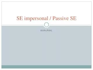 SE impersonal / Passive SE