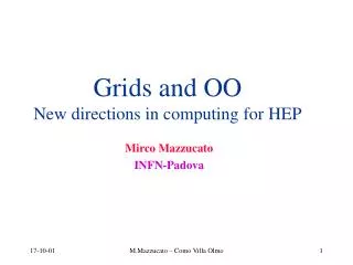 Grids and OO New directions in computing for HEP