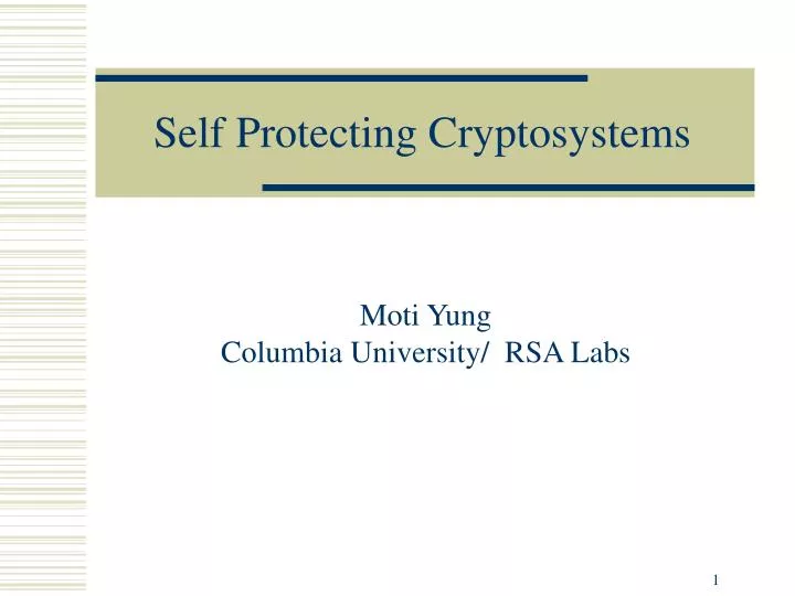 self protecting cryptosystems