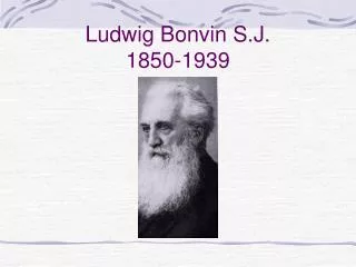 Ludwig Bonvin S.J. 1850-1939
