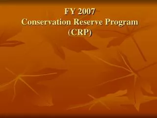 FY 2007 Conservation Reserve Program (CRP)