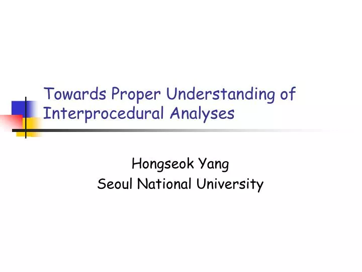 towards proper understanding of interprocedural analyses