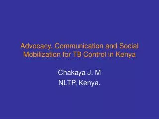 Advocacy, Communication and Social Mobilization for TB Control in Kenya