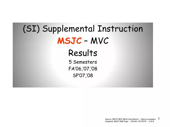 si supplemental instruction msjc mvc results 5 semesters fa 06 07 08 sp 07 08