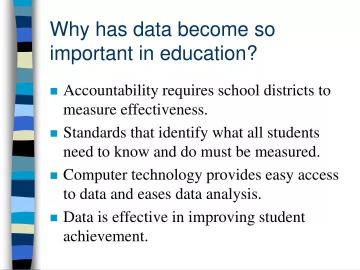 why has data become so important in education