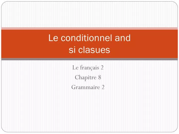 le conditionnel and si clasues