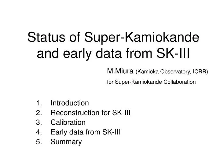 status of super kamiokande and early data from sk iii