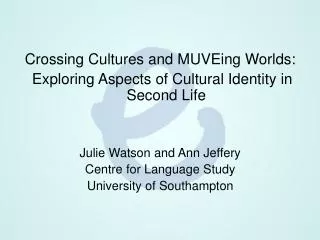 Crossing Cultures and MUVEing Worlds: Exploring Aspects of Cultural Identity in Second Life