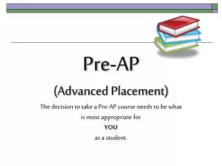 Should I sign up for grade level or Pre-AP (AP=Advanced Placement) classes?