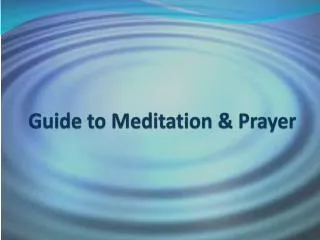 Guide to Meditation &amp; Prayer