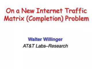 On a New Internet Traffic Matrix (Completion) Problem