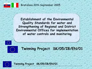 Twinning Project SK/05/IB/EN/01