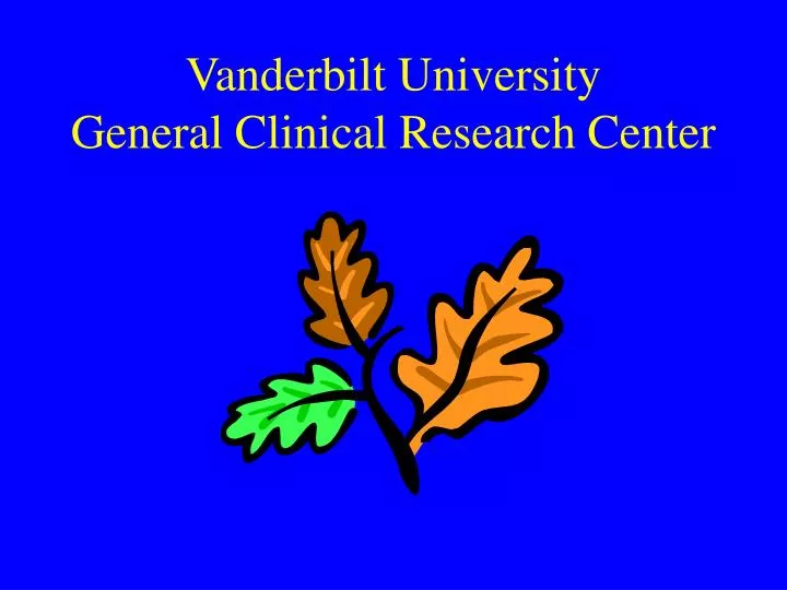 vanderbilt university general clinical research center