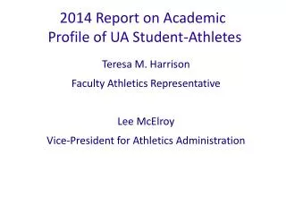 2014 Report on Academic Profile of UA Student-Athletes