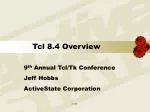 Tcl 8.4 Overview - slide 1