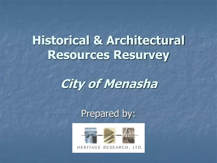 historical architectural resources resurvey city of menasha