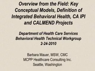 Barbara Mauer, MSW, CMC MCPP Healthcare Consulting Inc. Seattle, Washington