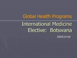 International Medicine Elective: Botswana