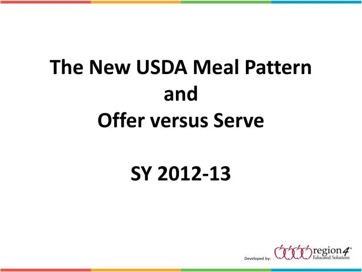 the new usda meal pattern and offer versus serve sy 2012 13