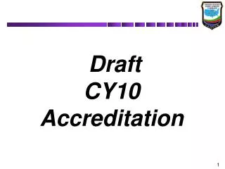 Draft CY10 Accreditation