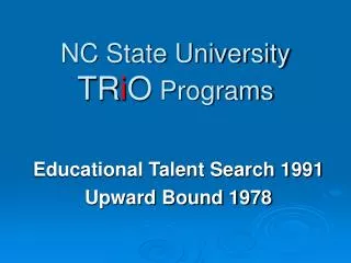 NC State University TR i O Programs