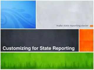 Customizing for State Reporting
