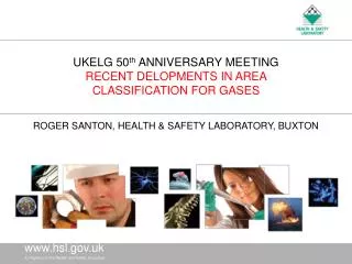 UKELG 50 th ANNIVERSARY MEETING RECENT DELOPMENTS IN AREA CLASSIFICATION FOR GASES