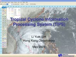 Tropical Cyclone Information Processing System (TIPS)