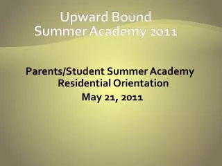 Upward Bound Summer Academy 2011