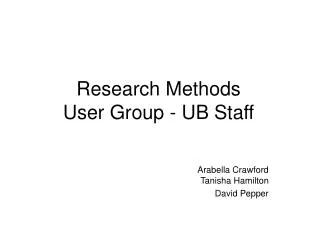 Research Methods User Group - UB Staff