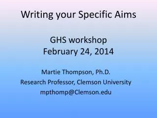 Writing your Specific Aims GHS workshop February 24, 2014