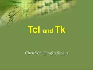Tcl and Tk