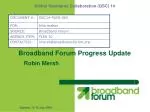 Broadband Forum Progress Update - slide 1