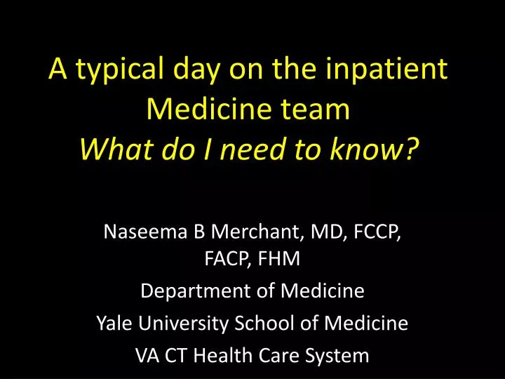 a typical day on the inpatient medicine team what do i need to know