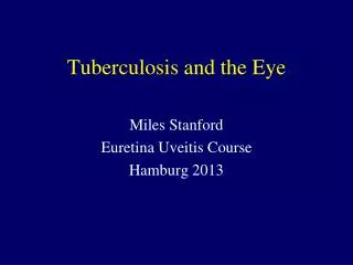Tuberculosis and the Eye