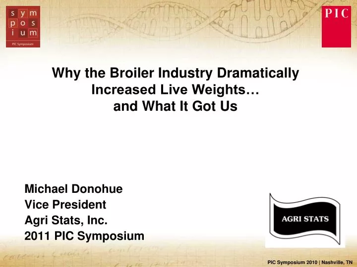 why the broiler industry dramatically increased live weights and what it got us