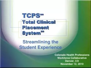 TCPS SM Total Clinical Placement System SM