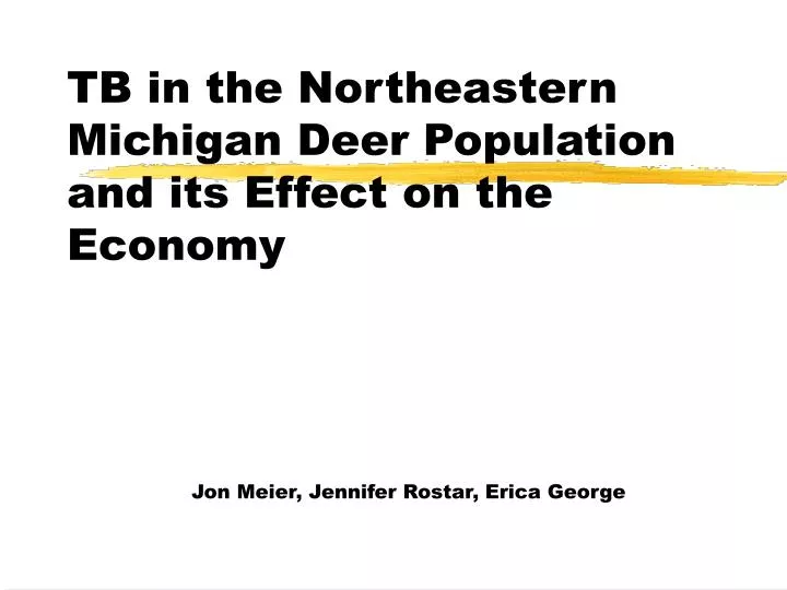 tb in the northeastern michigan deer population and its effect on the economy