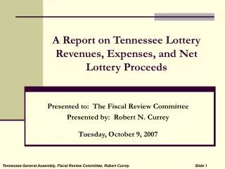A Report on Tennessee Lottery Revenues, Expenses, and Net Lottery Proceeds