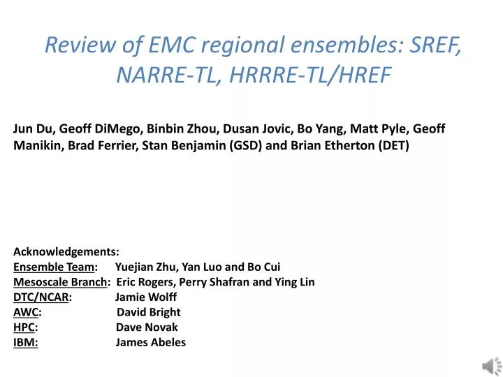 review of emc regional ensembles sref narre tl hrrre tl href