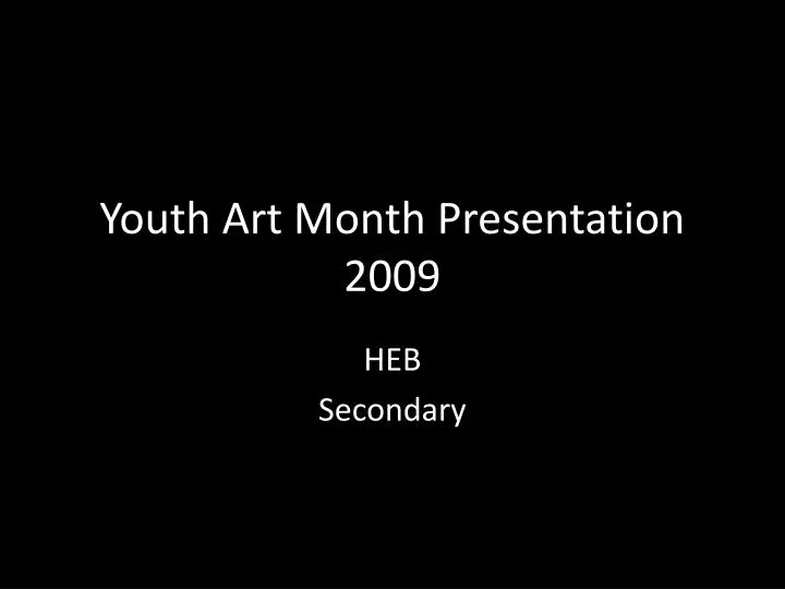 youth art month presentation 2009